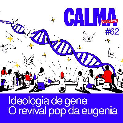 Ideologia de gene - O revival pop da eugenia