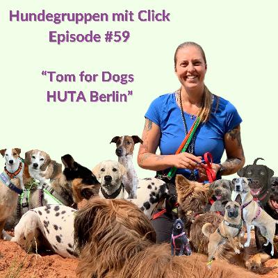 Tom for Dogs HUTA Berlin Tom for Dogs HUTA Berlin