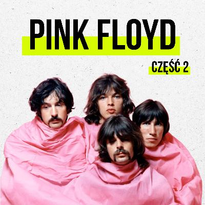 #9 Pink Floyd cz. 2 - Po prostu muzyka