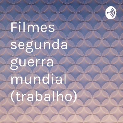 Trabalho segunda guerra mundial