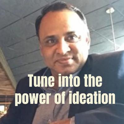 Tune into the power of ideation