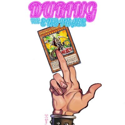 Episode 23: During The End Phase: Episode 23 - Armed Thunder Dragons