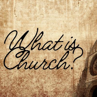What is Church?