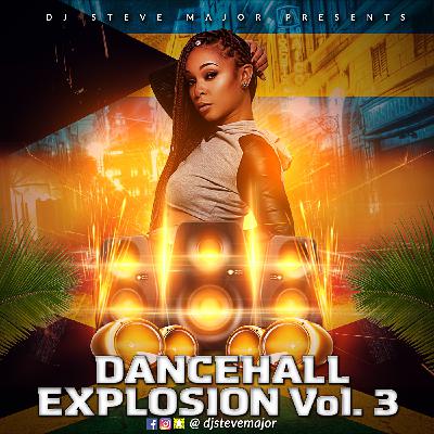 Dancehall Explosion Vol. 3