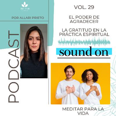 EL PODER DE AGRADECER/ El agradecimiento en la práctica espiritual