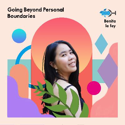 Going Beyond Personal Boundaries with Benita le fey