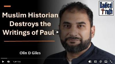 Muslim Historian Destroys Christianity? (Olin Giles)