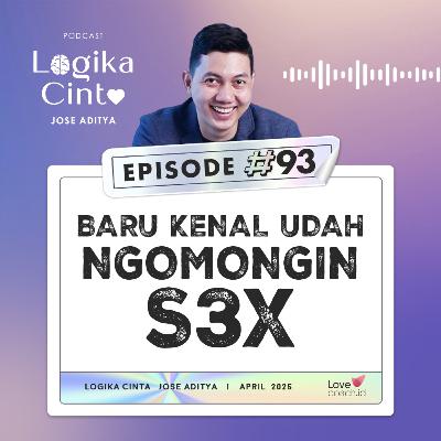 Eps 93 - Baru Kenal Udah Ngomongin S3X Eps 93 - Baru Kenal Udah Ngomongin S3X