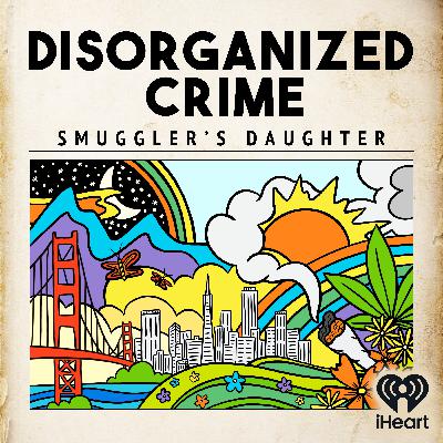 Introducing: Disorganized Crime: Smuggler's Daughter