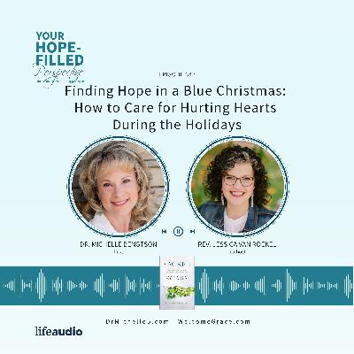 Finding Hope in a Blue Christmas: How to Care for Hurting Hearts During the Holidays