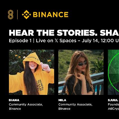 Hear Your Stories, Share Your Own- #BinanceTurns8 Series Episode 1