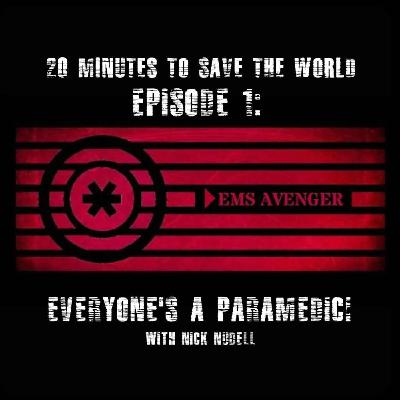 Episode 1: Everyone's a Paramedic!