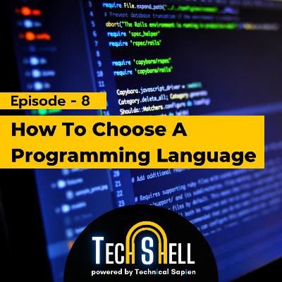 How To Choose A Programming Language? How To Choose A Programming Language?