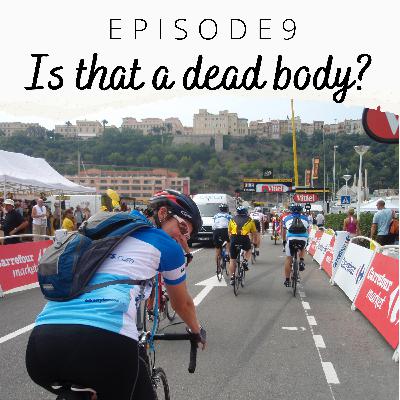 EP 9: Is that a Dead Body