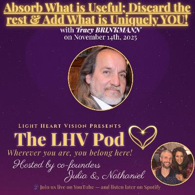 Absorb What is Useful; Discard the rest & Add What is Uniquely YOU! π with Tracy Brinkmann Absorb What is Useful; Discard the rest & Add What is Uniquely YOU! π with Tracy Brinkmann