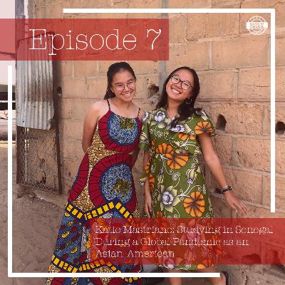 Episode 7: Katie Mastriano - Studying Abroad During a Global Pandemic as an Asian American Episode 7: Katie Mastriano - Studying Abroad During a Global Pandemic as an Asian American