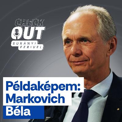 Példaképem: Markovich Béla I EP3 I Checkout Surányi Ferivel