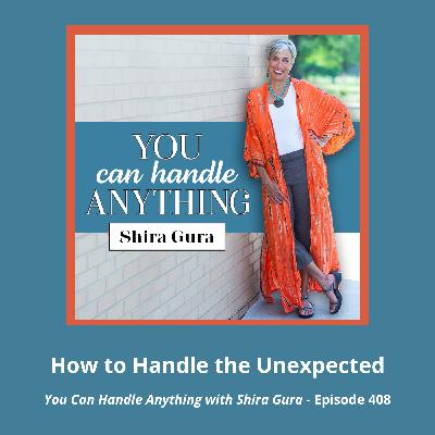 408: How to Handle the Unexpected