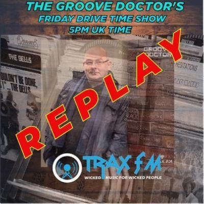 The Groove Doctor's Friday Drive Time Replay Show On www.traxfm.org - 17th October 2025