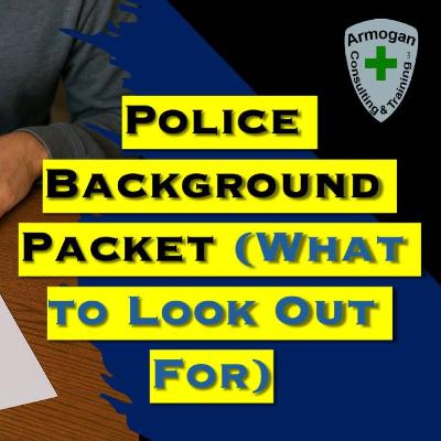 Police Background Packet (What to Look Out For) Police Background Packet (What to Look Out For)