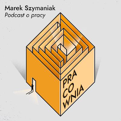 Gry zamiast firmowego wyjścia na piwo? Mogą budować relacje i być benefitem - Pracownia Podcast o Pracy – Marek Szymaniak – Odcinek #2 – Sezon 3 Gry zamiast firmowego wyjścia na piwo? Mogą budować relacje i być benefitem - Pracownia Podcast o Pracy – Marek Szymaniak – Odcinek #2 – Sezon 3