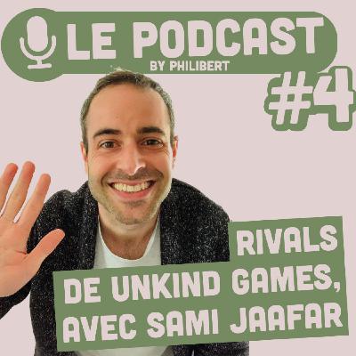 Rivals de Unkind Games, avec Sami Jaafar