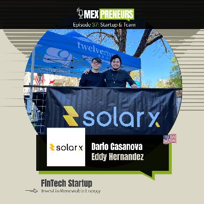 #37 - SolarX (USA, FinTech) | Startup & Team - Dario & Eddy, Founders