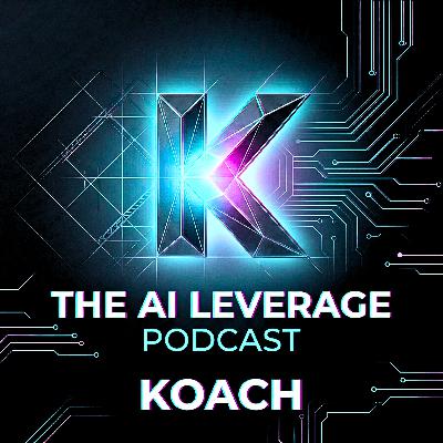 Welcome to AI Leverage with KOACH
