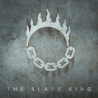 44. Iron Gold: The Slave King