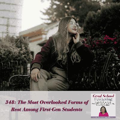 348: The Most Overlooked Forms of Rest Among First-Gen Students
