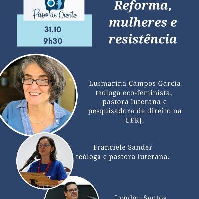 Reforma, Mulheres e Resistência