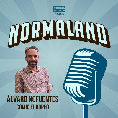 NORMALAND | Episodio 126| SEMANA DEL CÓMIC 2 de 5. CHARLAS CON LOS EDITORES:ÁLVARO NOFUENTES