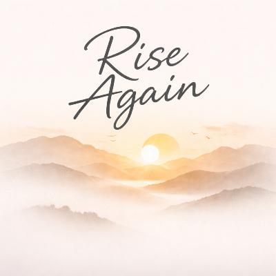 SHAKE OFF YOUR DUST & RISE AGAIN!
