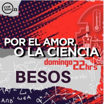 Lo besos según la Ciencia Lo besos según la Ciencia