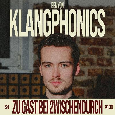 100. "Menschen auf der anderen Halbkugel wollen dich sehen" mit KLANGPHONICS