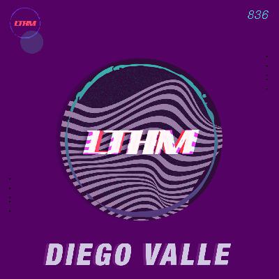 Episode 836: LTHM 836 - Diego Valle Episode 836: LTHM 836 - Diego Valle
