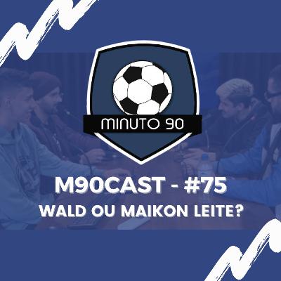 WALD OU MAIKON LEITE - M90Cast #75 WALD OU MAIKON LEITE - M90Cast #75