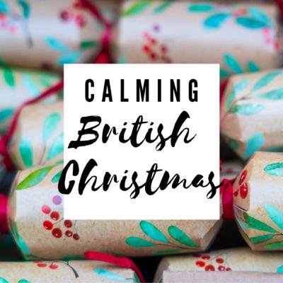 Calming British Christmas Calming British Christmas