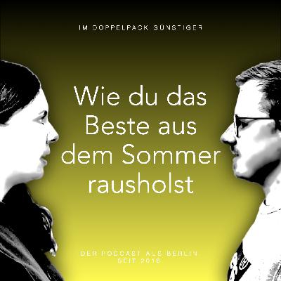 Wie du du das Beste aus dem Sommer rausholst Wie du du das Beste aus dem Sommer rausholst