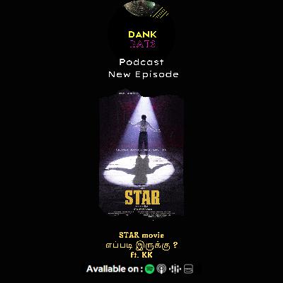 Episode 49 : STAR movie எப்படி இருக்கு ? ft. KK