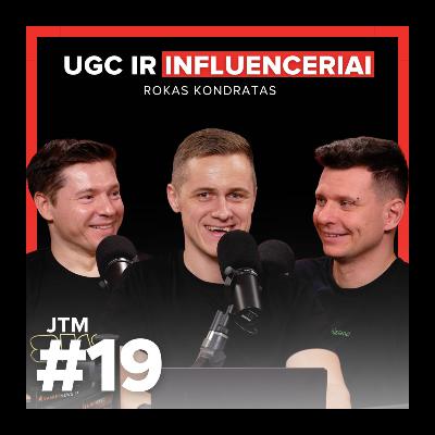 JTM | UGC ir Influenceriai | Rokas Kondratas #19