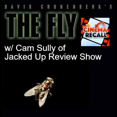 The Fly (1986) w/ Cam Sully of Jacked Up Review Show