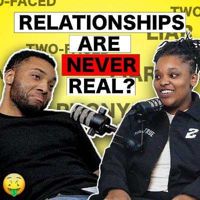 Relationships can NEVER be genuine ft.  Mala