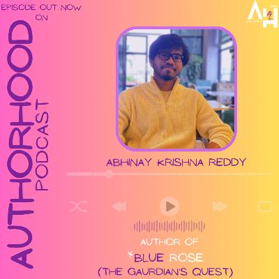 Abhinay Krishna Reddy✍️ on The AuthorHood Podcast🎙️