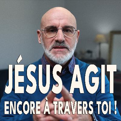 481. Faites les œuvres de Jésus — Il continue d’agir à travers vous !