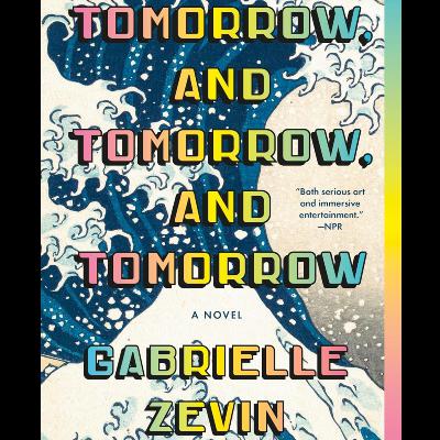 Tomorrow, and Tomorrow, and Tomorrow: A novel by Gabrielle Zevin, Book Summary, Podcast, English