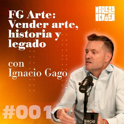 FG Arte: Vender arte, historia y legado con Ignacio Gago