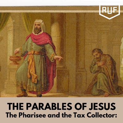 The Pharisee & the Tax Collector