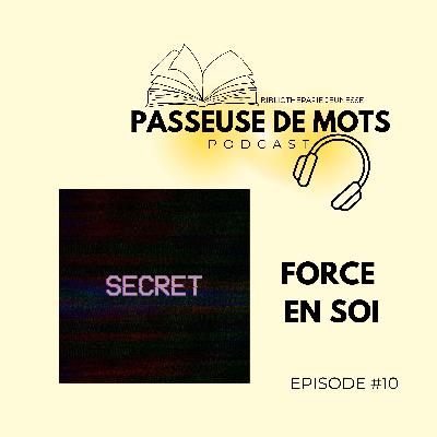 #10 : Force en soi #10 : Force en soi