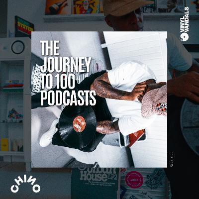 The Journey to 100 Podcasts - Chino Vv